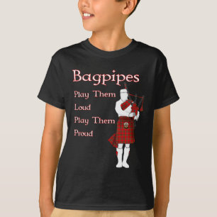 Bagpipes Play Them Loud T-Shirt
