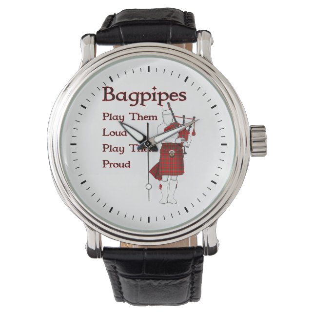Bagpipes Play Them Loud Watch (Front)