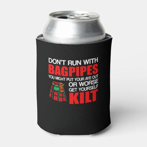 Bagpipes Scottish Kilt Dont Run Bagpipes Can Cooler