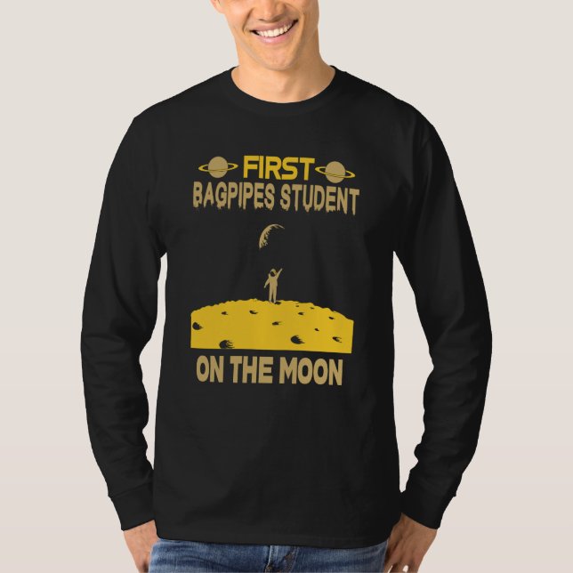 Bagpipes Student On The Moon T-Shirt (Front)