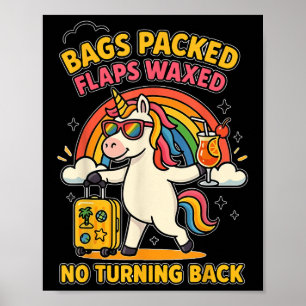 Bags Packed Unicorn Funny Inappropriate Vacation W Poster