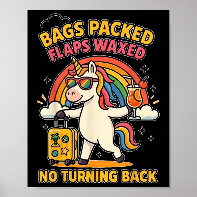 Bags Packed Unicorn Funny Inappropriate Vacation W Poster (Front)