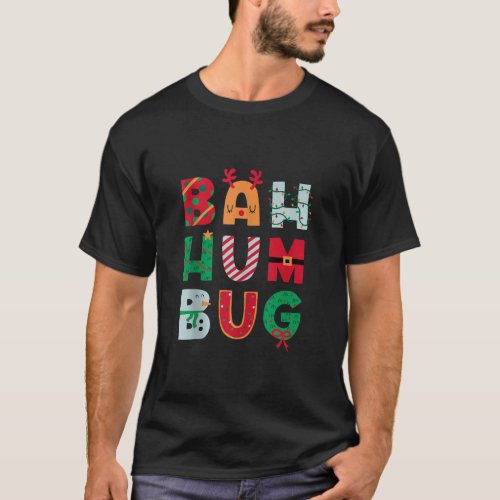Bah Hum Bug Christmas Funny Christmas Costume Sant T_Shirt