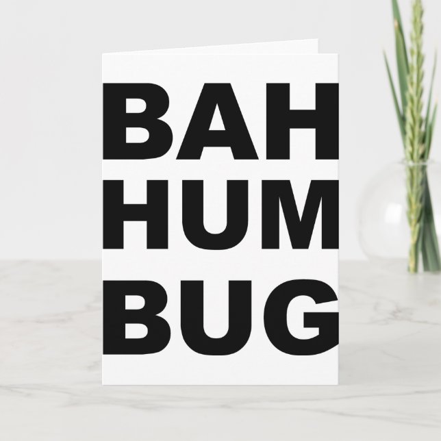 Bah Hum Bug. Holiday Card (Front)