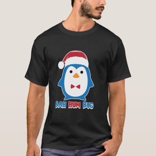 Bah Hum Bug Penguin Santa Hat Anti Xmas Scrooge T_Shirt
