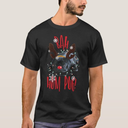 Bah Hum Pug Holiday Black Pug Print197 T_Shirt