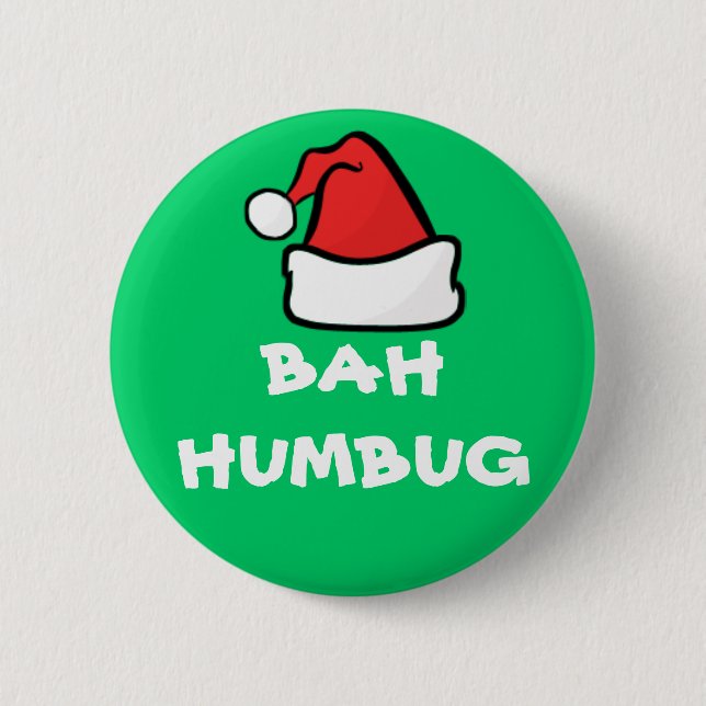 Bah Humbug and Santa Hat Grumpy Christmas Holiday Pinback Button (Front)