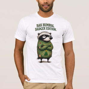 Bah Humbug Badger Edition Funny Honey Badger  T-Shirt