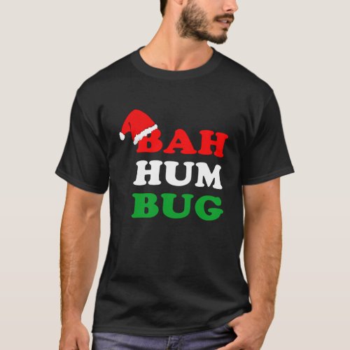 Bah Humbug  Christmas Santa Hat Bah Hum Bug T_Shirt