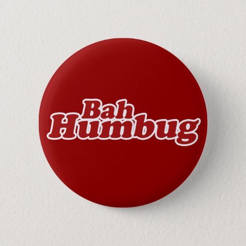 Bah Humbug Christmas Scrooge Pinback Button