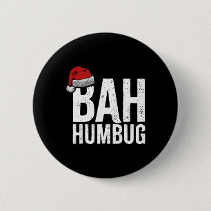 Bah Humbug. Fun Sarcastic Anti Christmas holidays  Button