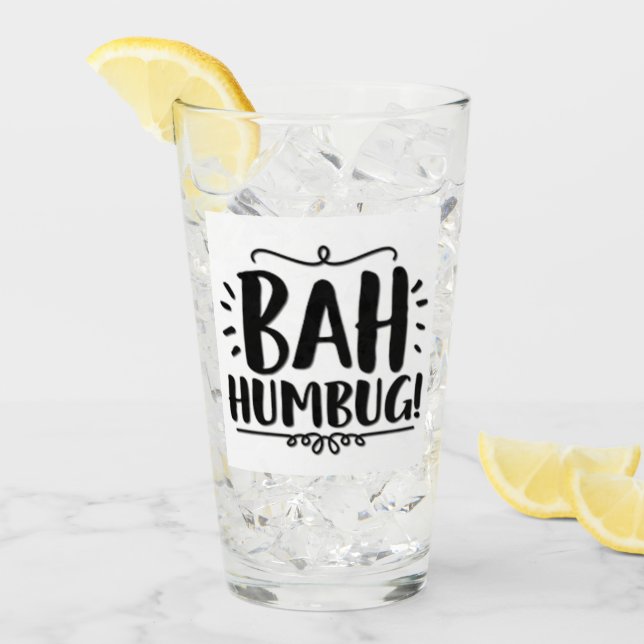 ***BAH HUMBUG FUNNY CHRISTMAS GLASS*** GLASS (Front Ice)