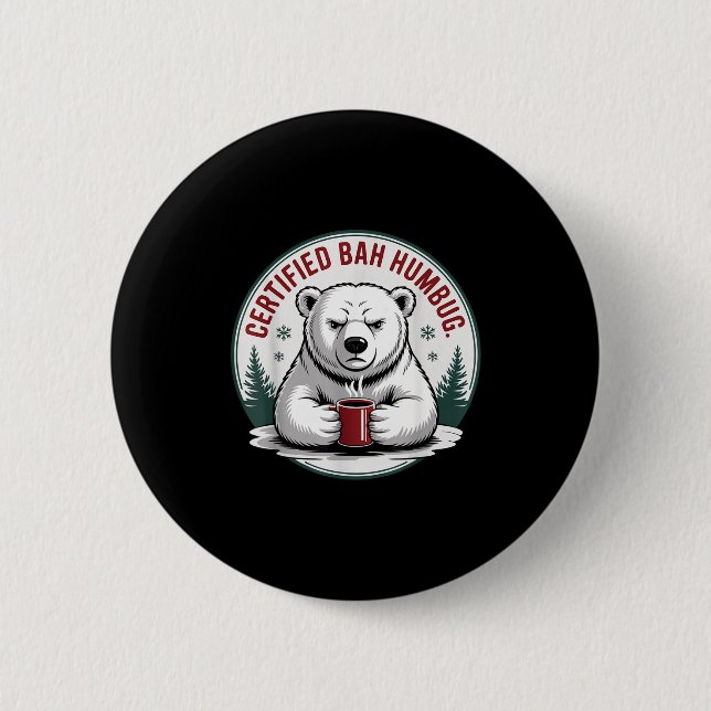 Bah Humbug Funny Christmas Lar Bear Sarcastic Holi Button (Front)