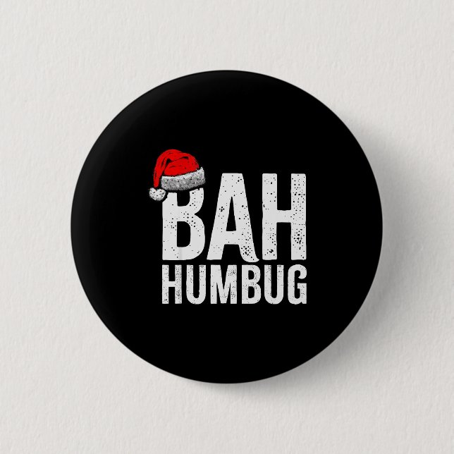Bah Humbug. Funny Sarcastic Anti Christmas Holiday Button (Front)