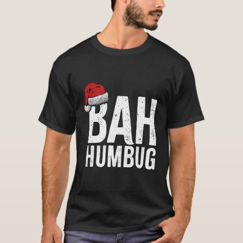 Bah Humbug Funny Sarcastic Anti Christmas holiday T_Shirt
