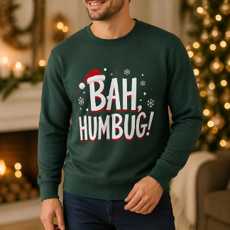 Bah Humbug Funny Sarcastic Grumpy Christmas Holida Sweatshirt