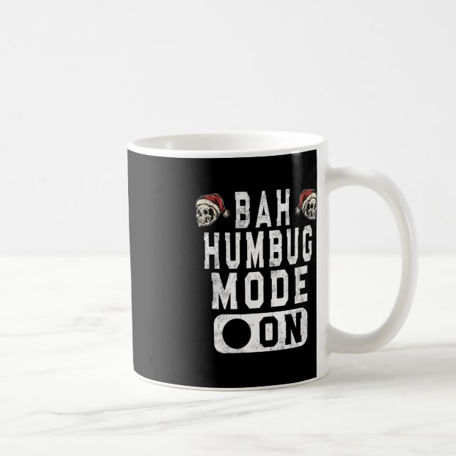 Bah Humbug Mode On - Fun Christmas Grumpy Attitude Coffee Mug (Right)
