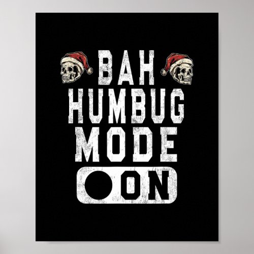 bah humbug mode on _ funny christmas grumpy attitu poster