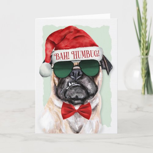 Bah Humbug Pug Dog Funny Christmas for Pet Lovers Holiday Card