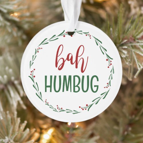 Bah Humbug Scrooge Christmas Ornament