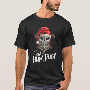 Bah Humbug Skull Hat Santa's Favorite Candy Christ T-Shirt