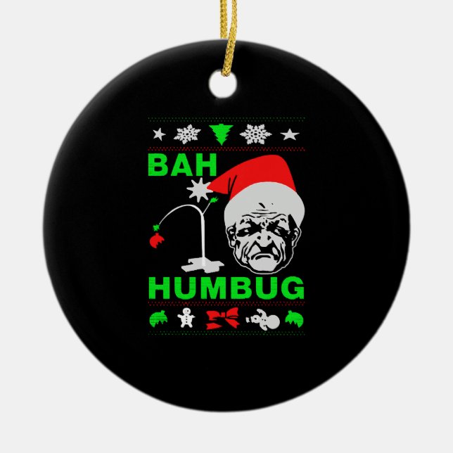 Bah Humbug Ugly Christmas Shirt Ceramic Ornament (Front)