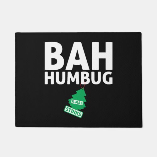 Bah Humbug Xmas Stinks Funny Anti Christmas Grumpy Doormat