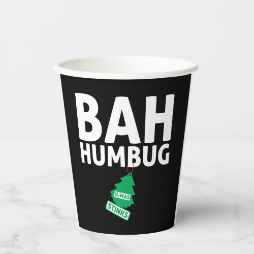 Bah Humbug Xmas Stinks Funny Anti Christmas Grumpy Paper Cups