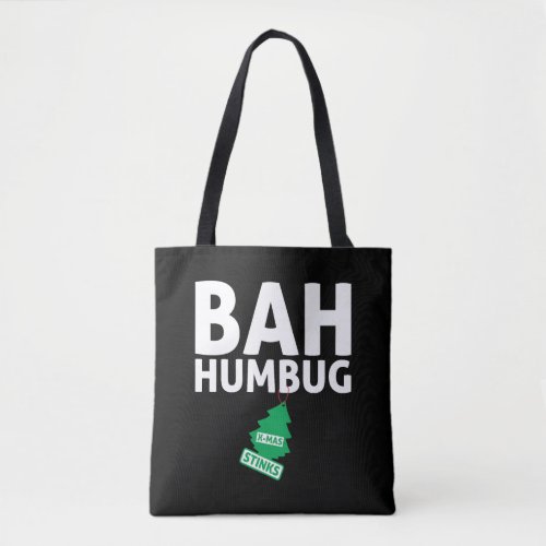 Bah Humbug Xmas Stinks Funny Anti Christmas Grumpy Tote Bag