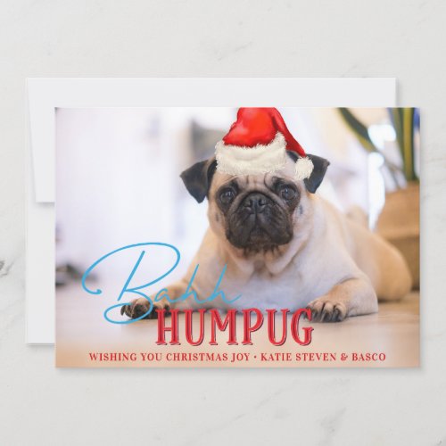Bah Humpug Pug Dog Funny Custom Christmas Photo Holiday Card