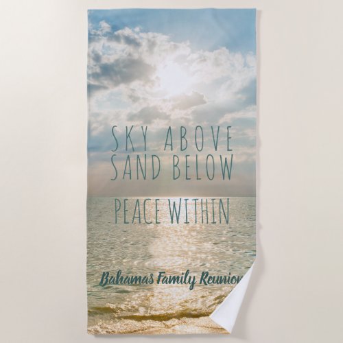 Bahama Beach Quote Sky Above Peace Within Beach Towel