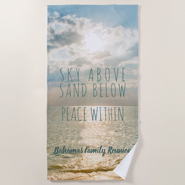 Bahama Beach Quote Sky Above Peace Within Towel (Front)