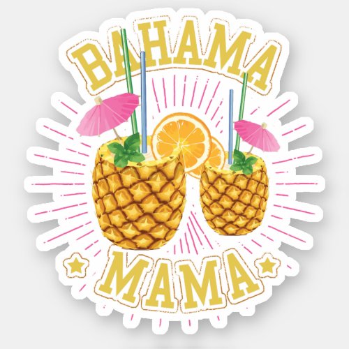 Bahama Mama Vacation Bahamas Sticker Cruise