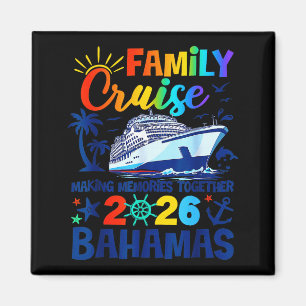Bahamas Cruise 2026 Family Friends Graphic Art Magnet