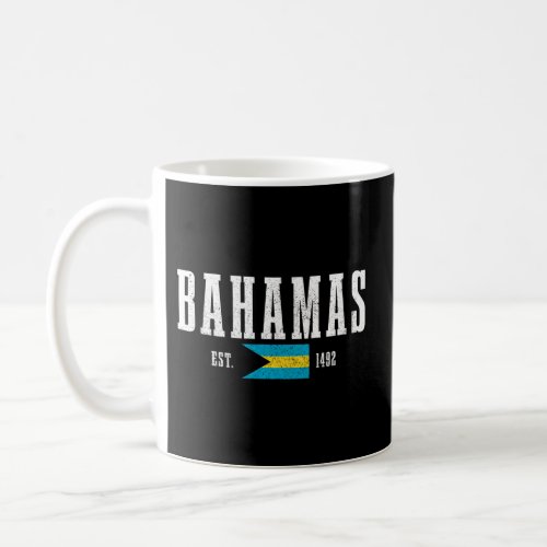 Bahamas Est 1492 Bahamian Flag Pride Bahamas Coffee Mug