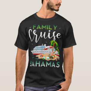 Bahamas Family Cruise Funny Cruising  Outfit Cruis T-Shirt