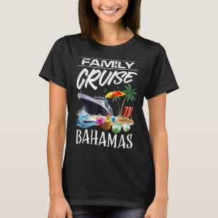 Bahamas Family Cruise Vacation Trip T-Shirt
