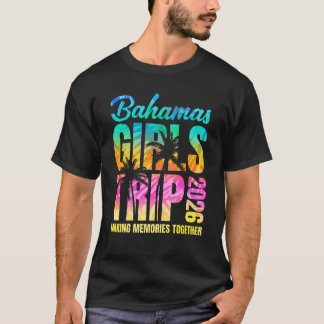Bahamas Girls Trip 2026 Vacation Weekend Matching  T-Shirt