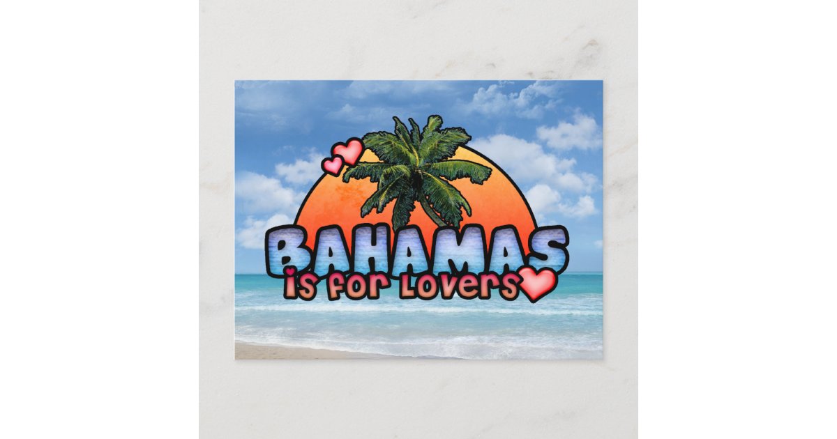 Bahamas is for Lovers Postcard | Zazzle