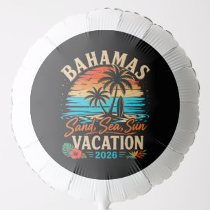 Bahamas Sand Sea Sun Vacation 2026 Balloon