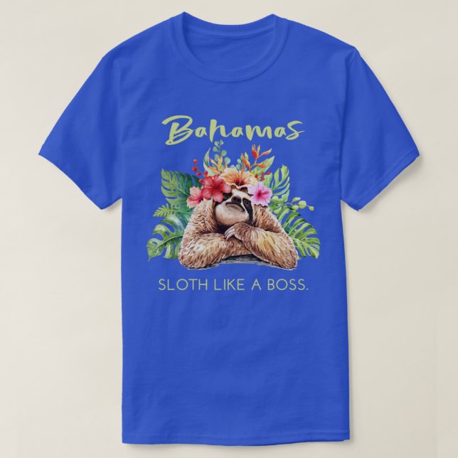 Bahamas Sloth Like a Boss Vacation Souvenir Gift T-Shirt (Design Front)