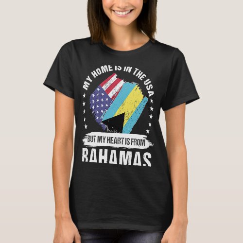 Bahamian American Patriot Grown Proud My Heart is  T_Shirt