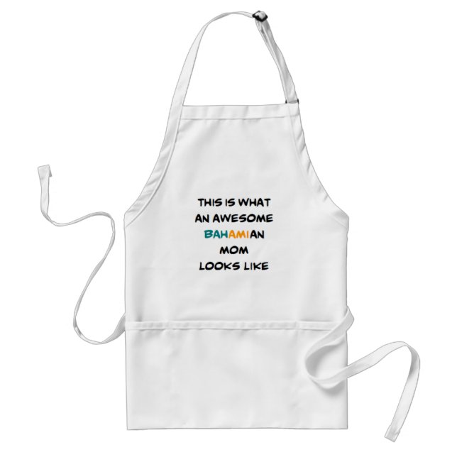bahamian mom, awesome adult apron (Front)