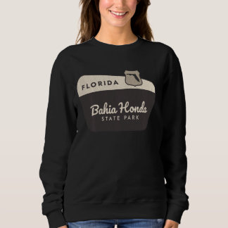 Bahia Honda State Park Florida Welcome Sign Vacati Sweatshirt