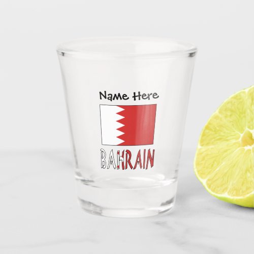 Bahrain and Bahraini Flag with Your Name Shot Glass