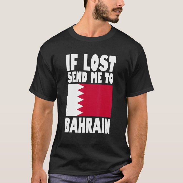Bahrain Flag Design  If lost send me to Bahrain T-Shirt (Front)