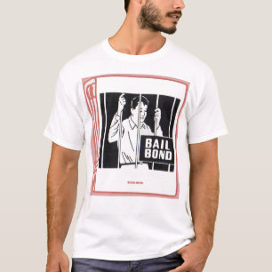 bail bond T-Shirt