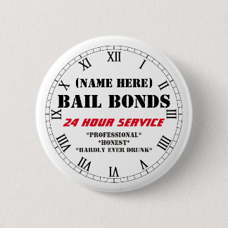 BAIL BONDS FUN CUSTOMIZABLE BUTTON