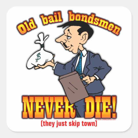 Bail Bondsmen Square Sticker