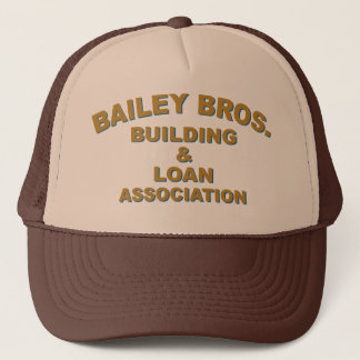 Bailey Building And Loan Trucker Hat